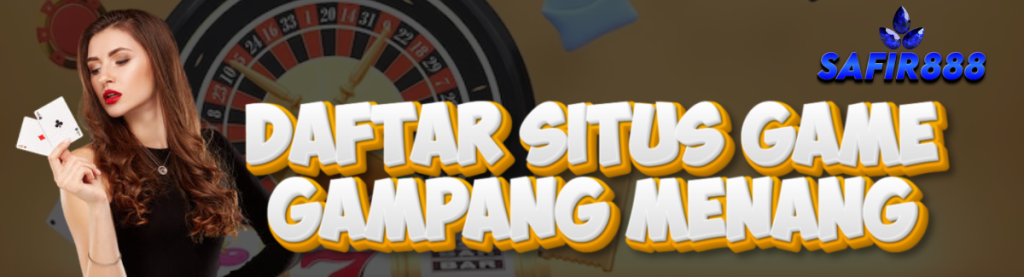 Daftar Situs Game SAFIR888