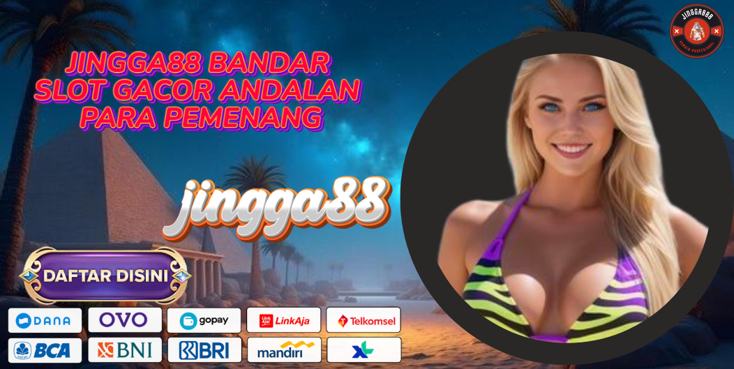 JINGGA88 BANDAR SLOT GACOR ANDALAN PARA PEMENANG
