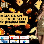 RAHASIA CUAN KONSISTEN DI SLOT GACOR JINGGA888