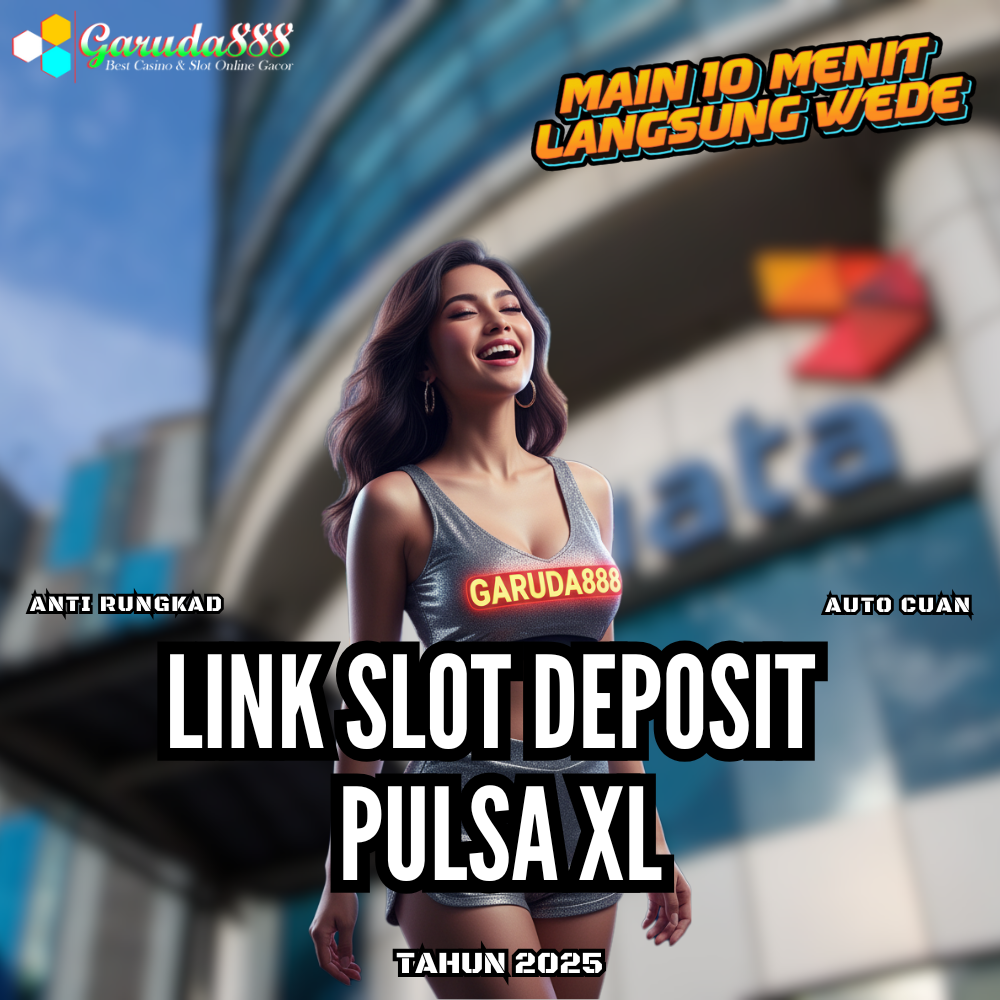 LINK SLOT DEPOSIT PULSA XL