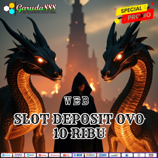 GARUDA888 SLOT DEPOSIT OVO 10 RIBU